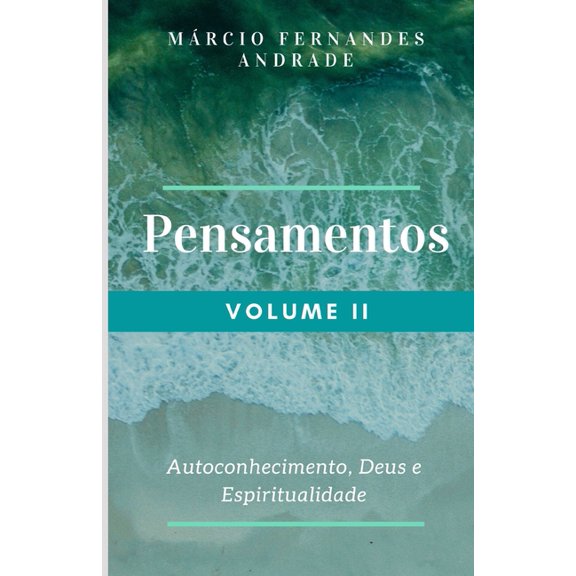 Pensamentos: Pensamentos II : Autoconhecimento, Deus e Espiritualidade (Series #2) (Paperback)
