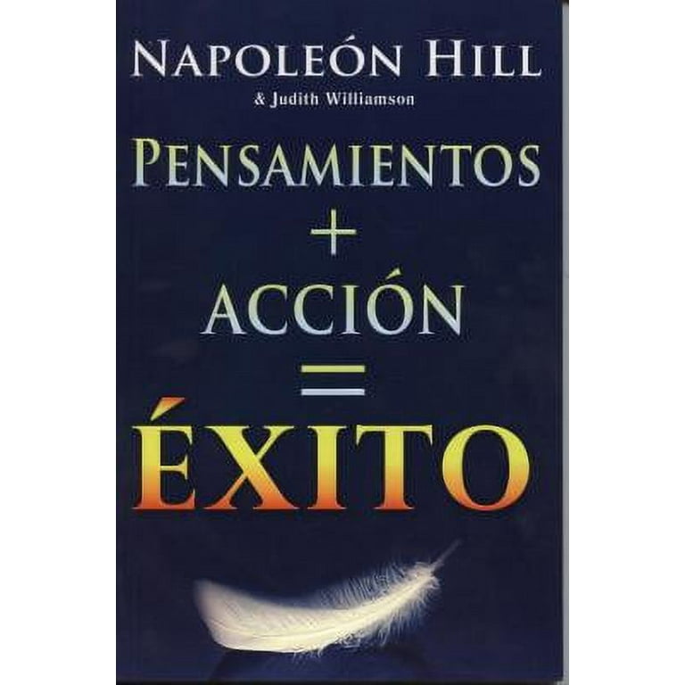 Pensamientos + Accion = Exito by Napoleon Hill, Paperback