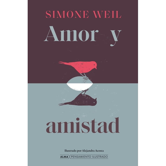 Pensamiento Ilustrado Amor Y Amistad / Love and Friendship, (Hardcover)