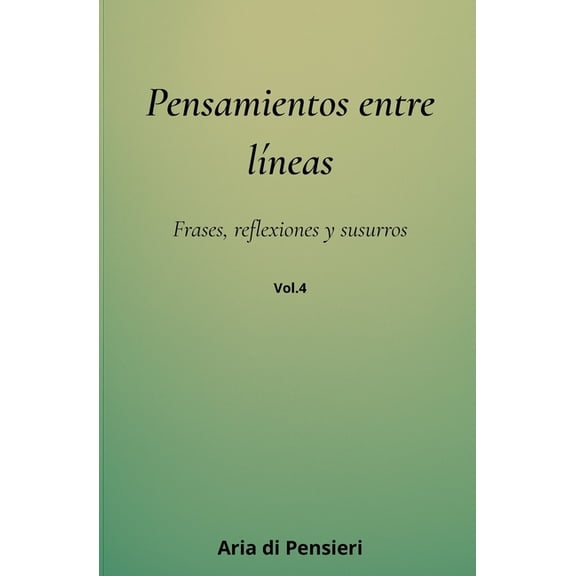 Pensamientos Entre LÃÂneas Pensamientos Entre Lineas vol. 4, Book 4, (Paperback)