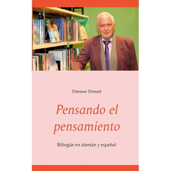 Pensando el pensamiento: Bilingüe en alemán y español, (Paperback)