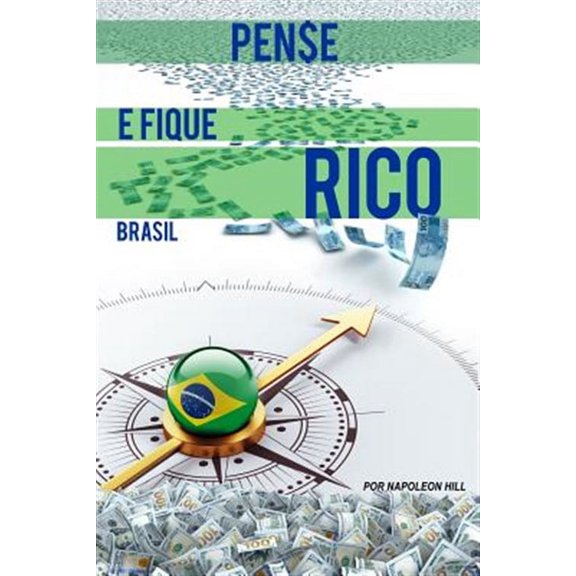 Pense E Fique Rico Brasil: Este Livro Pode Ser 1 Milho de Dolares Para Voce! (Paperback)