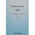 thumbnail image 1 of Pensieri Tra Le Righe Pensieri tra le Righe Vol. 7: Frasi, Riflessioni e Sussurri, Book 7, (Paperback), 1 of 1