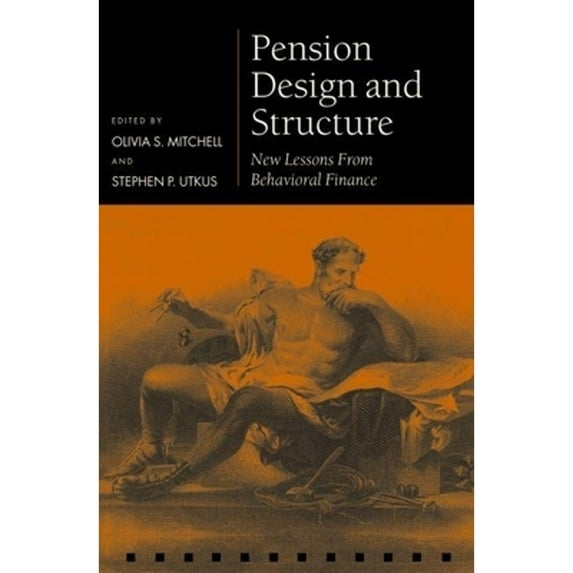 Pre-Owned Pension Design and Structure: New Lessons from Behavioral Finance (Hardcover) 0199273391 9780199273393