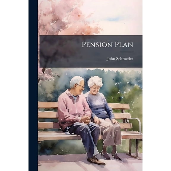 Pension Plan: Suggesting an Alternative Military Retirement System, (Paperback)
