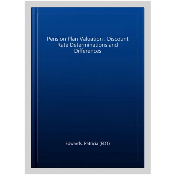 Pre-Owned Pension Plan Valuation : Discount Rate Determinations and Differences