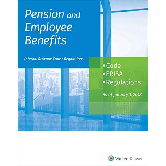 Pre-Owned Pension and Employee Benefits Code ERISA Regulations as of January 1, 2018 (2 Volumes)