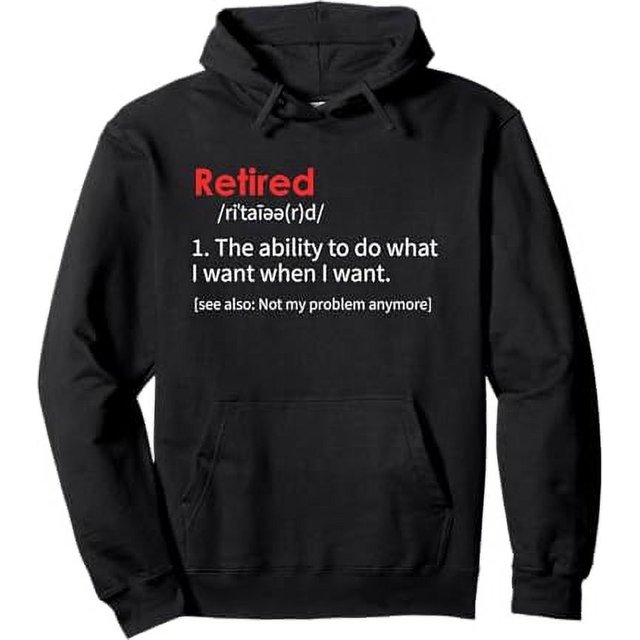 Pensioner Definition Retirement Pullover Hoodie