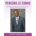 thumbnail image 1 of Pensons Le Congo: Réflexions sur la réinvention de la gouvernance en République Démocratique du Congo (Paperback), 1 of 1
