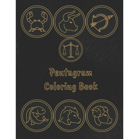 Pentagram Coloring Book: Stress Relieving Coloring Book For Witch, Wiccan and Pagan (Zodiac and Pentagrams), (Paperback)