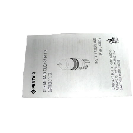 Pentair Clean And Clear Plus Cartridge Filter Installation And User's Guide