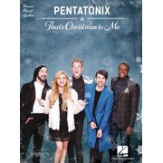 Pentatonix - Thats Christmas to Me, Paperback