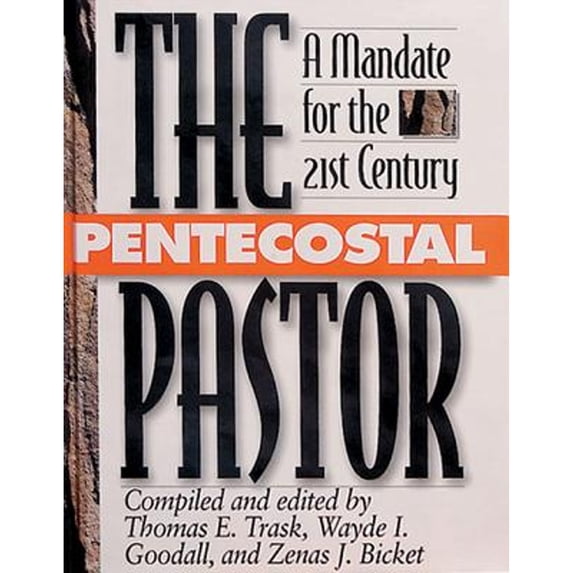 Pre-Owned The Pentecostal Pastor: A Mandate for the 21st Century (Hardcover) 0882436864 9780882436869