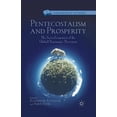 thumbnail image 1 of Pentecostalism and Prosperity: The Socio-economics of the Global Charismatic Movement, 1 of 1