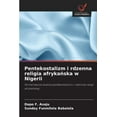 thumbnail image 1 of Pentekostalizm i rdzenna religia afryka&amp;#324;ska w Nigerii, (Paperback), 1 of 1