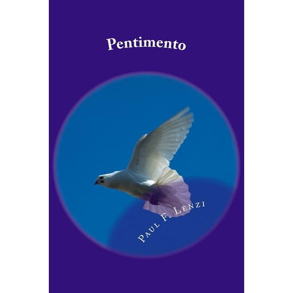 Pentimento: Collected Poetry and Selected Reflections