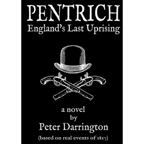 Pentrich - England's Last Uprising, (Paperback)