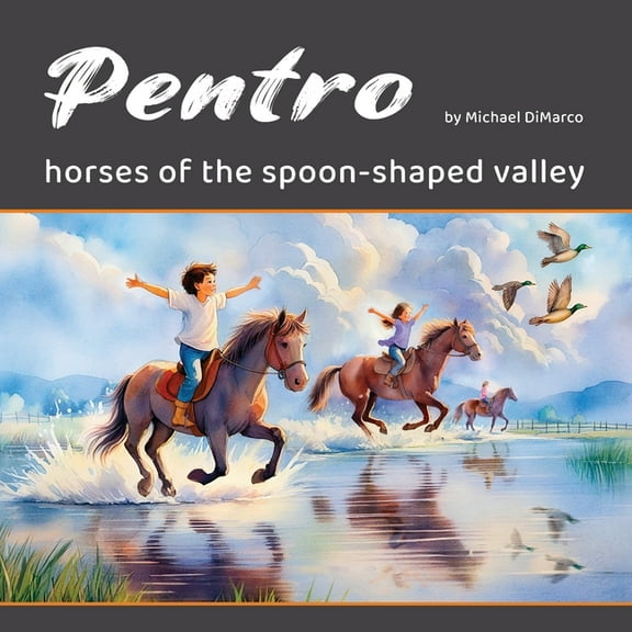 Pentro: Horses of the Spoon-Shaped Valley, (Paperback)