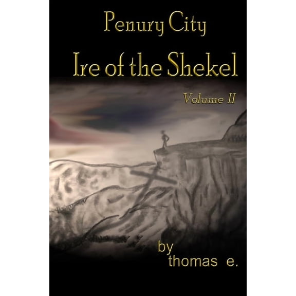 Penury City Ire of the Shekel, (Paperback)