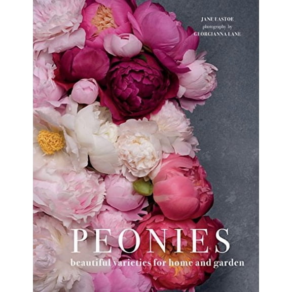Peonies: Beautiful Varieties for Home & Garden, (Hardcover)