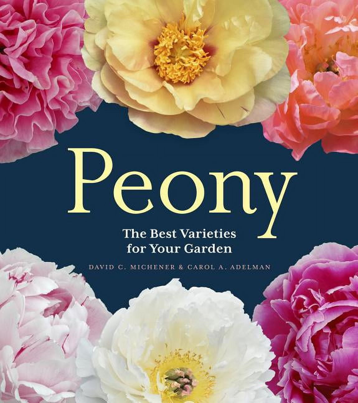Peony: The Best Varieties for Your Garden - Hardcover