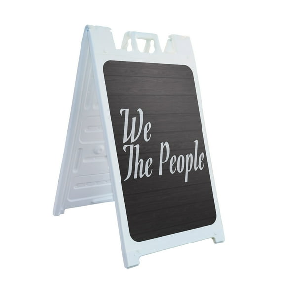We The People 24" x 36" Double Sided A-Frame Sidewalk Sign, Includes 2 Installed Vinyl Decals | Foldable Portable White Signicade Sandwich Board Signs