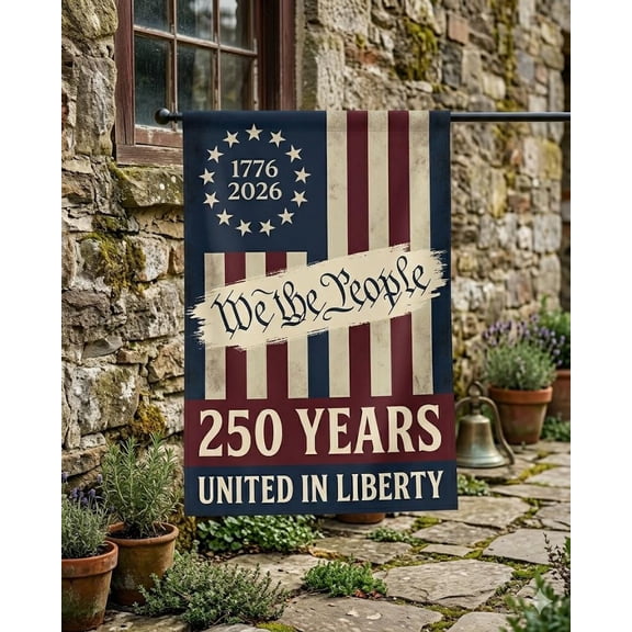 We The People 250 Years Flag, 1776-2026 United In Liberty America's 250 Years of Freedom Flag, Semiquincentennial Betsy Ross 1776 2026 Flag 12x18 POLE NOT INCLUDED Garden Flag