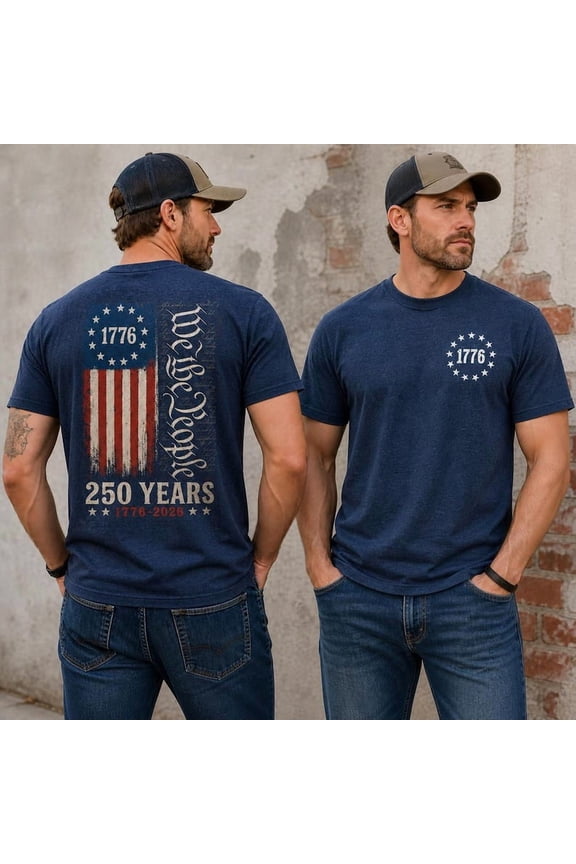 We The People 250 Years Shirt – 1776-2026 Patriotic T-Shirt | American Flag Back Print | USA 250th Anniversary Tee | Veteran Gift | 4th of July Mens Apparel