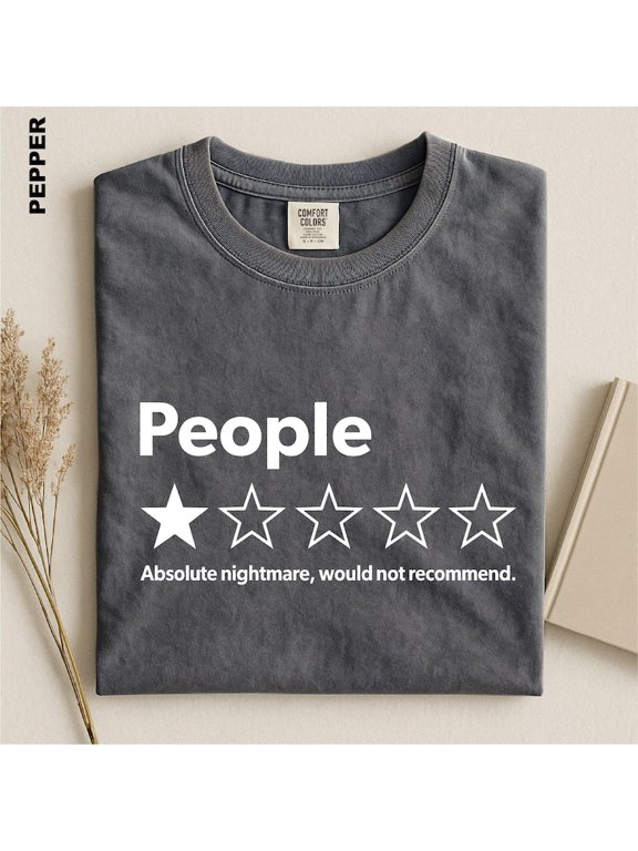 People Absolute Nightmare Would Not Recommend Shirt, Funny Introvert Tshirt, One Star Review Tee, Sarcastic Meme Top, Anti Social Humor Gift