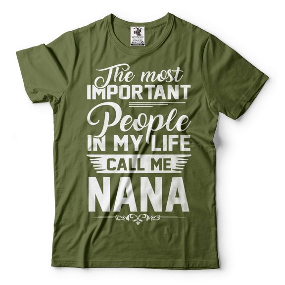 People Call Me Nana Shirt Nana Gifts Mothers Day Nana Shirt Grandma Gifts Grandma Shirt (Medium Military Green)