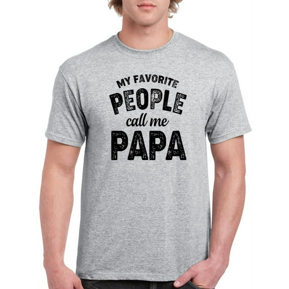 People Call Me Papa Slogan Men T-Shirt, Male x-Large