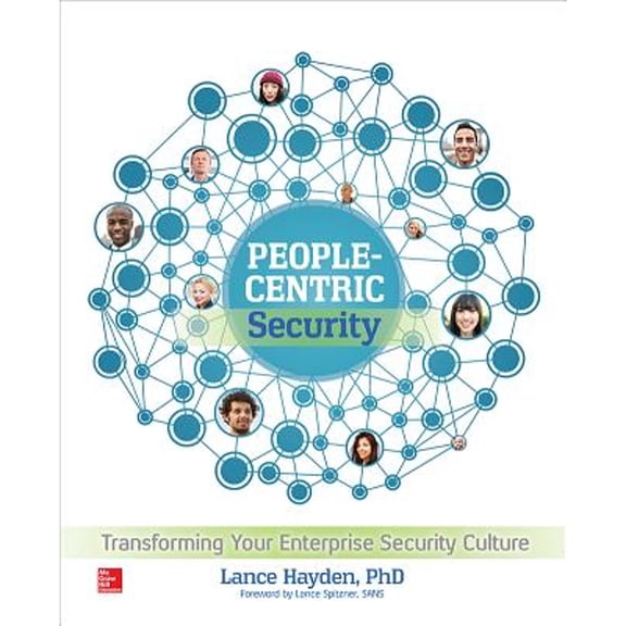 Pre-Owned People-Centric Security: Transforming Your Enterprise Security Culture (Paperback) 0071846778 9780071846776