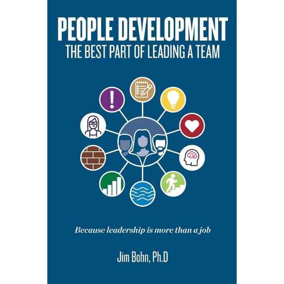 People Development: The best part of leading a team, (Paperback)