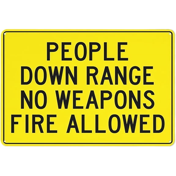 People Down Range No Weapons Fire Allowed Sign - 8"x12" Outdoor Safe Sign, Alert for Home, Business, Driveway, Shooting Range