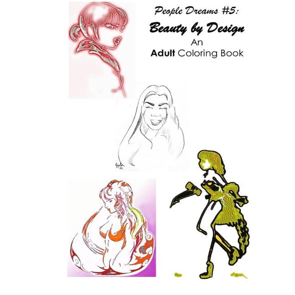 People Dreams #5 - Beauty by Design, Every Face a Story : An Adult Coloring Book (Paperback)