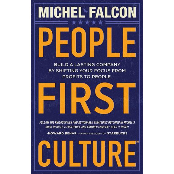 People-First Culture: Build a Lasting Company By Shifting Your Focus From Profits to People, (Paperback)