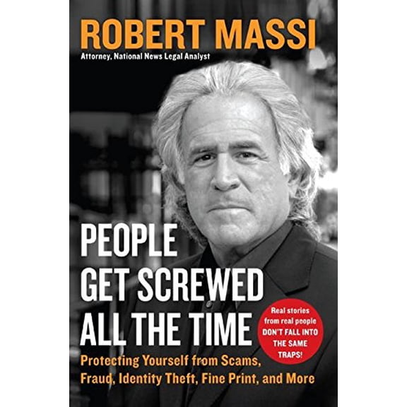 Pre-Owned People Get Screwed All the Time: Protecting Yourself from Scams, Fraud, Identity Theft, Fine Print, and More Paperback