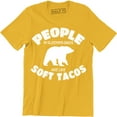 thumbnail image 1 of People In Sleeping Bags Are Like Soft Tacos - Funny Camping Camper Gift T-Shirt, 1 of 4
