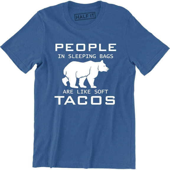 People In Sleeping Bags Are Like Soft Tacos Funny Camping Men's T-Shirt