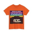 thumbnail image 1 of People In Tents Are The Soft Tacos of The Bear World Heavy Cotton T-Shirt, 1 of 5