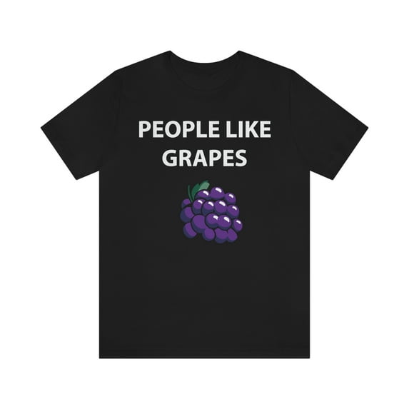 People Like Grapes Shirt