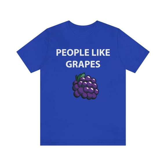 People Like Grapes Shirt