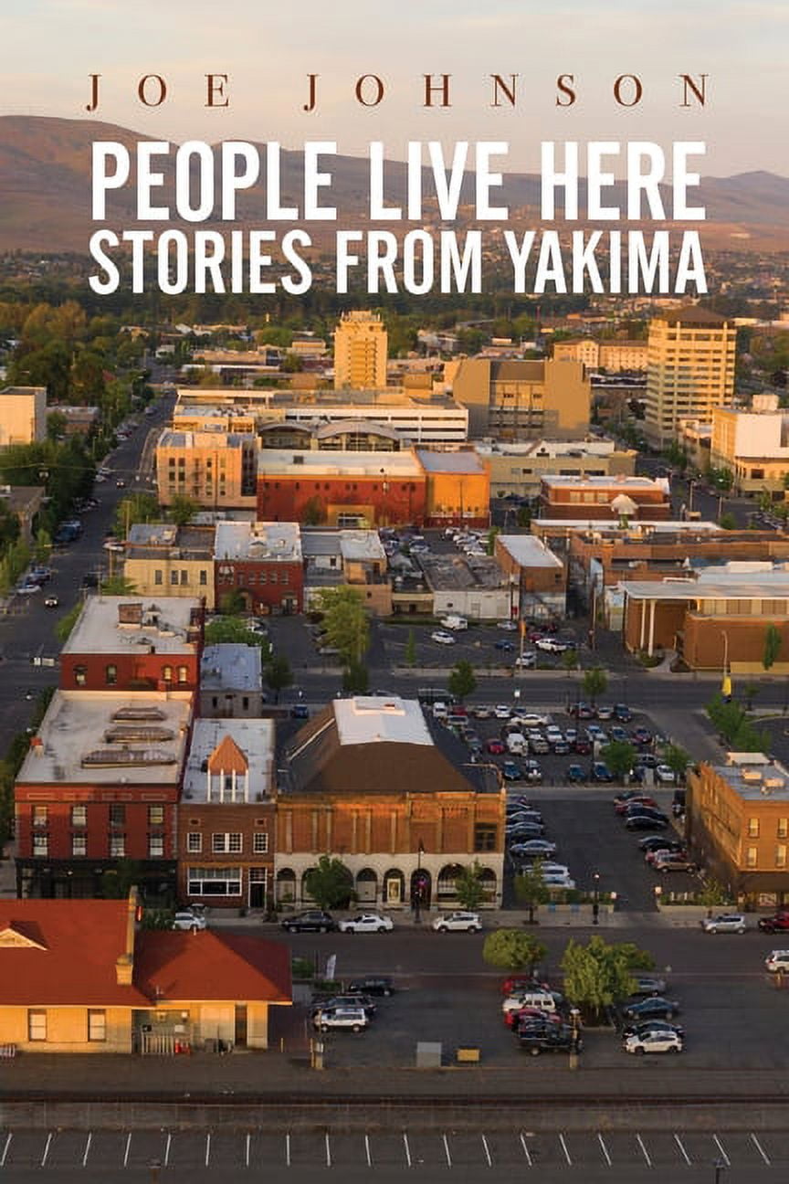 People Live Here Stories from Yakima, (Paperback)(00)