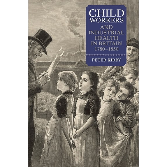 People, Markets, Goods: Economies and So Child Workers and Industrial Health in Britain, 1780-1850, Book 2, (Paperback)
