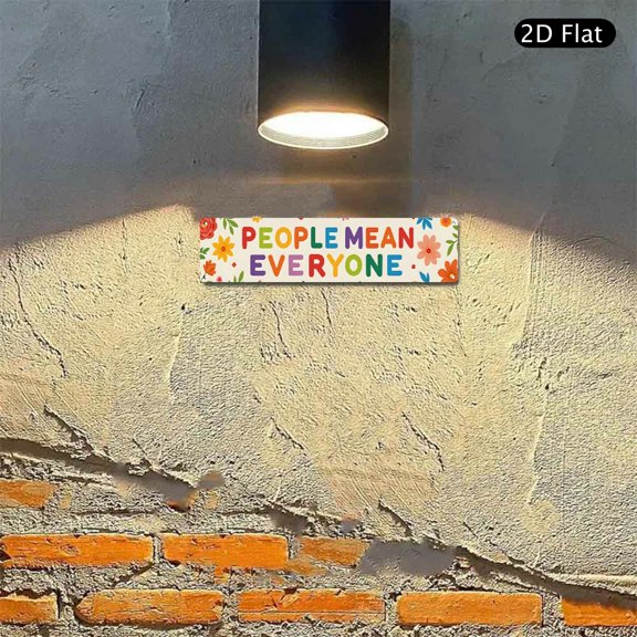 People Mean Everyone Aluminum Sign 4x16 Inch, Colorful Floral Wall Art Decor, Rainbow Lettering Metal Plaque, 1pc for Inclusive Community Home Decoration