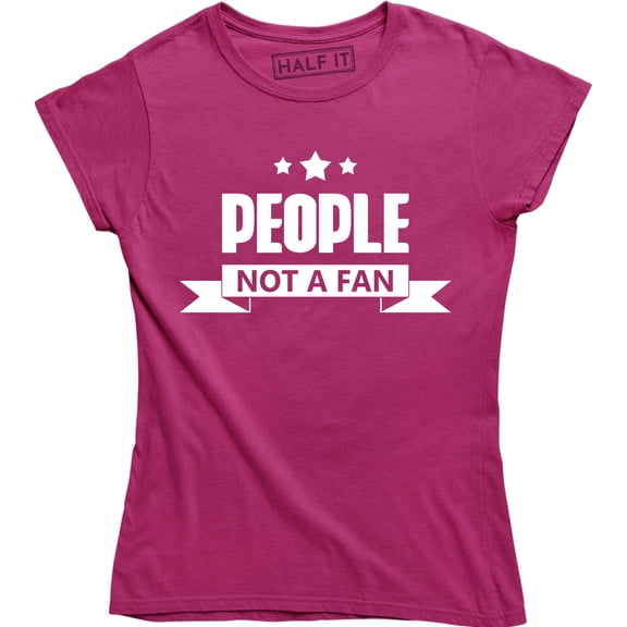 People Not A Fan Funny Ladies Anti Social Hate People Women's T-Shirt