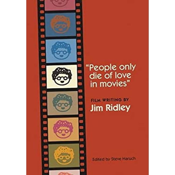 Pre-Owned People Only Die of Love in Movies: Film Writing by Jim Ridley (Hardcover) 0826522068 9780826522061