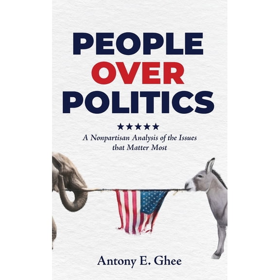 People Over Politics: A Nonpartisan Analysis of the Issues that Matter Most, (Hardcover)