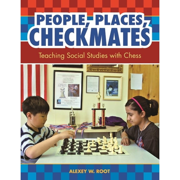 People, Places, Checkmates: Teaching Social Studies with Chess (Paperback)