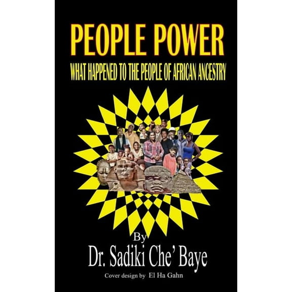 People Power: What Happened To People Of African Ancestry (Paperback) by Sadiki Che' Baye
